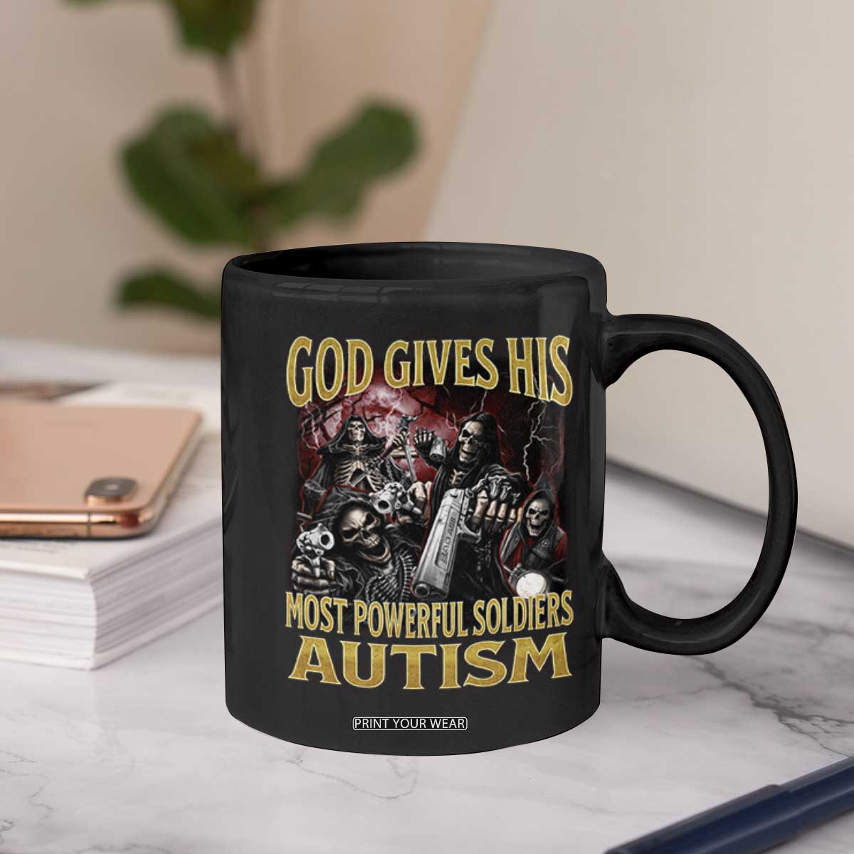 God Gives His Most Powerful Soldiers Autism Coffee Mug Funny Hard Skeleton Meme TS11 Print Your Wear