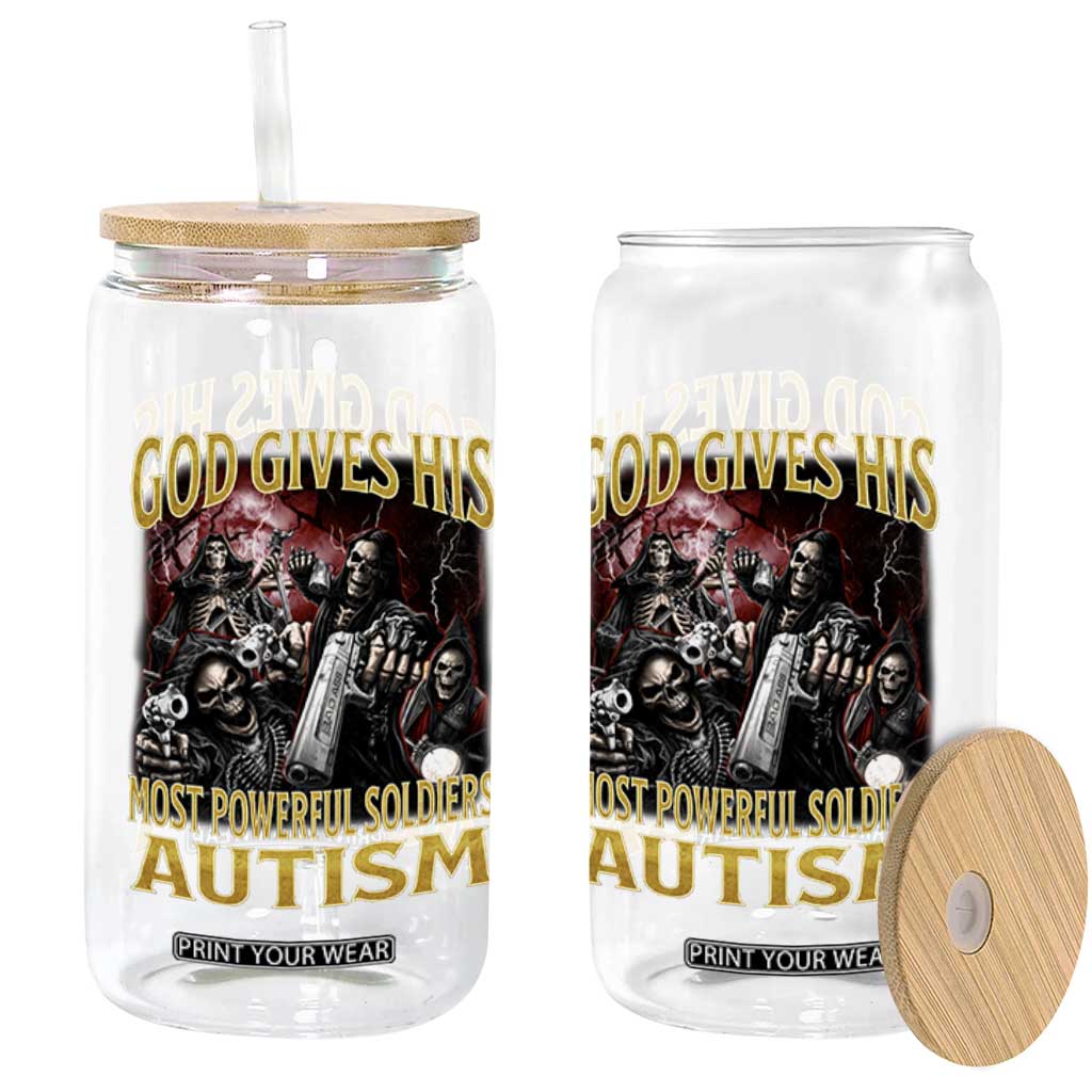 God Gives His Most Powerful Soldiers Autism Glass Can Funny Hard Skeleton Meme TS11 Print Your Wear
