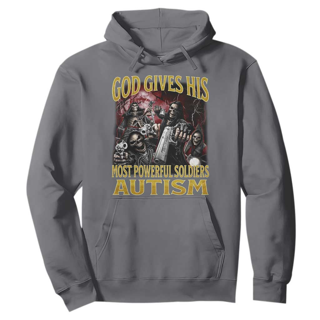 God Gives His Most Powerful Soldiers Autism Hoodie Funny Hard Skeleton Meme TS11 Charcoal Print Your Wear