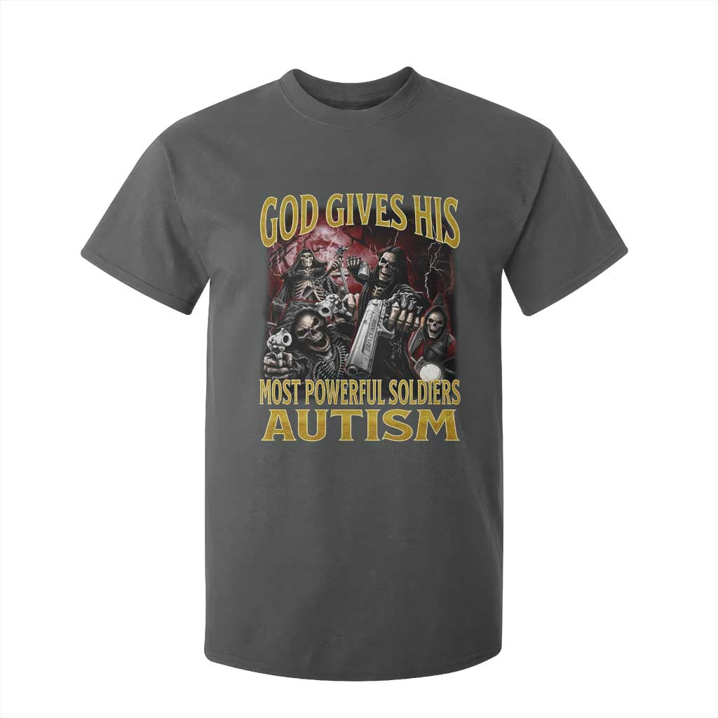 God Gives His Most Powerful Soldiers Autism T Shirt For Kid Funny Hard Skeleton Meme TS11 Dark Heather Print Your Wear