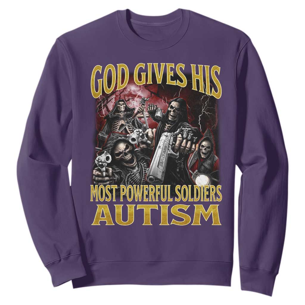 God Gives His Most Powerful Soldiers Autism Sweatshirt Funny Hard Skeleton Meme TS11 Purple Print Your Wear