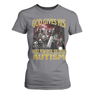 God Gives His Most Powerful Soldiers Autism T Shirt For Women Funny Hard Skeleton Meme TS11 Charcoal Print Your Wear