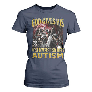 God Gives His Most Powerful Soldiers Autism T Shirt For Women Funny Hard Skeleton Meme TS11 Navy Print Your Wear