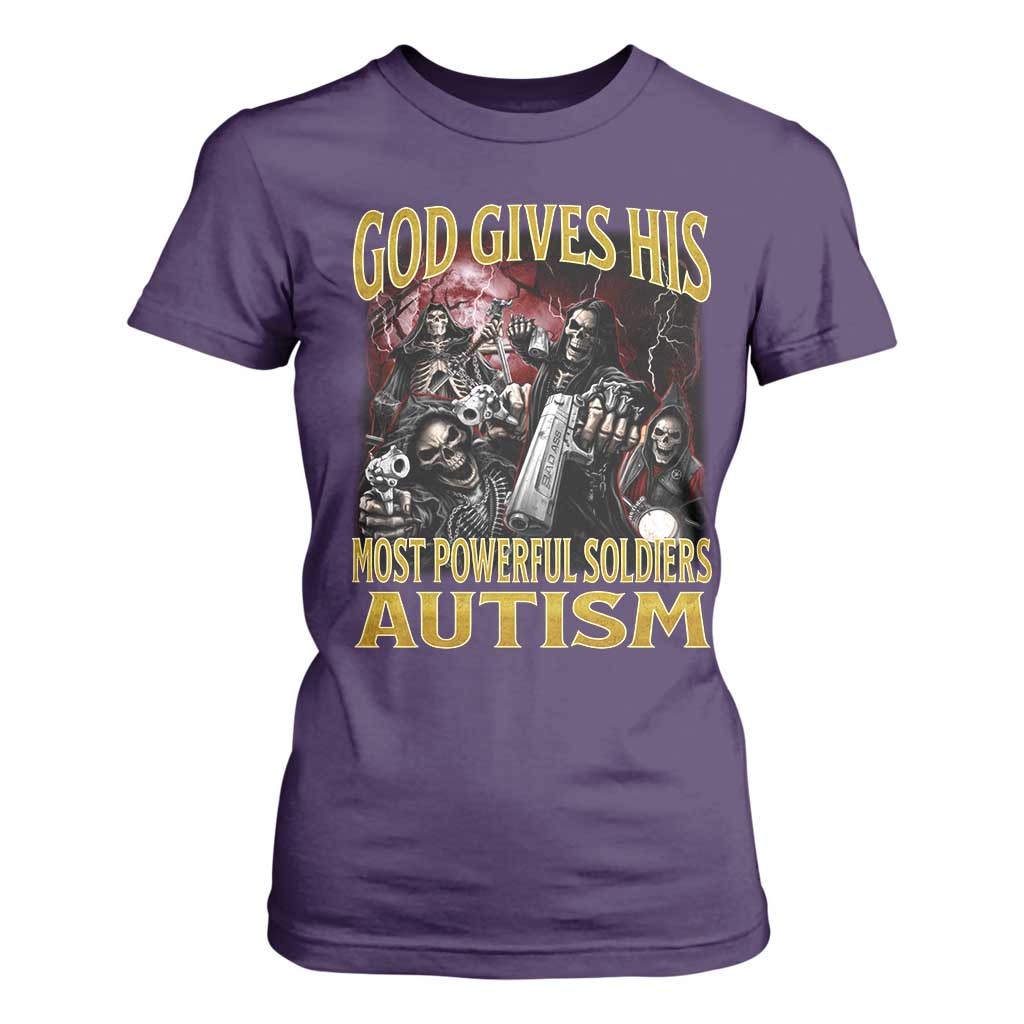 God Gives His Most Powerful Soldiers Autism T Shirt For Women Funny Hard Skeleton Meme TS11 Purple Print Your Wear