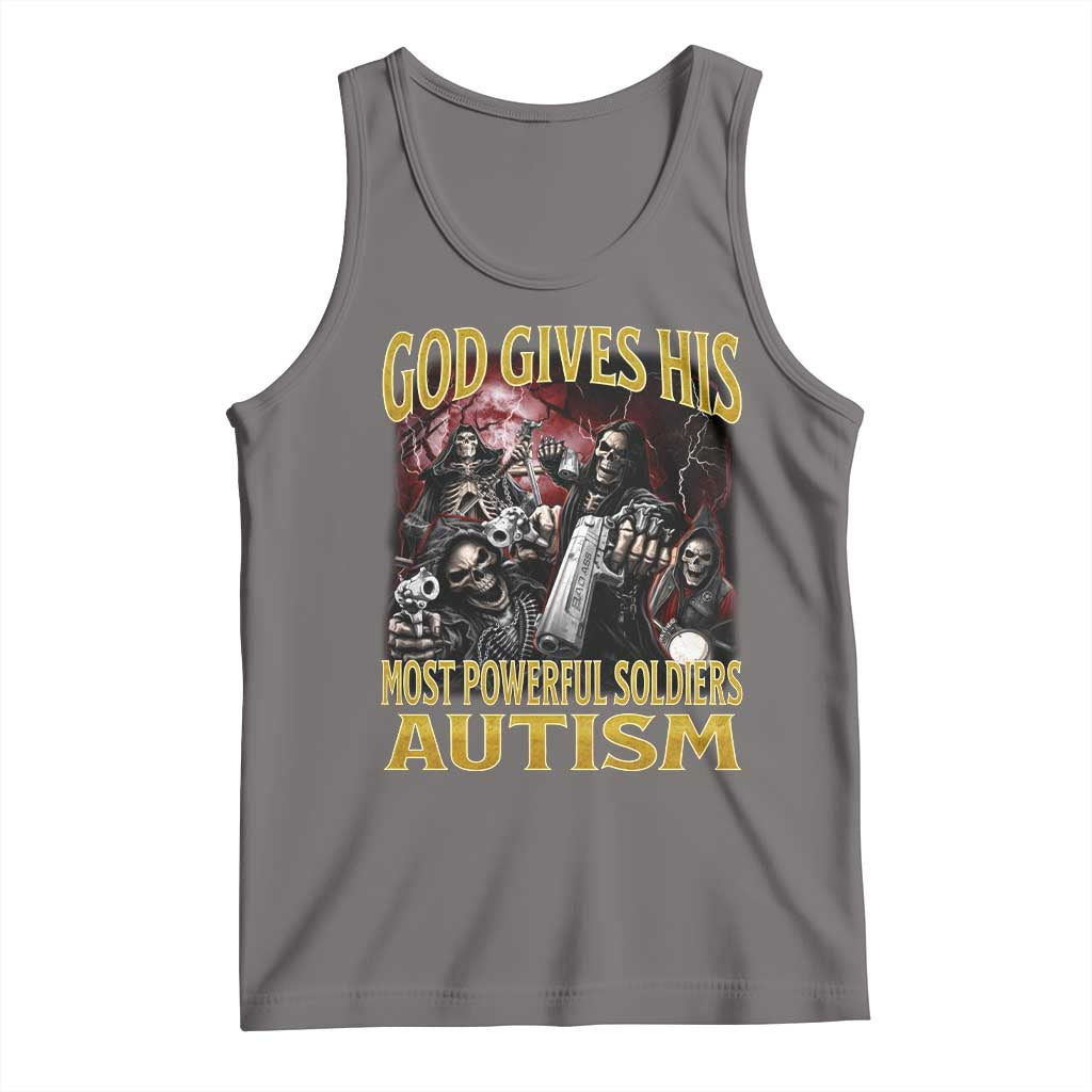 God Gives His Most Powerful Soldiers Autism Tank Top Funny Hard Skeleton Meme TS11 Deep Heather Print Your Wear