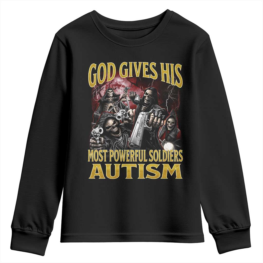 God Gives His Most Powerful Soldiers Autism Youth Sweatshirt Funny Hard Skeleton Meme TS11 Black Print Your Wear