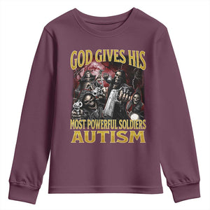 God Gives His Most Powerful Soldiers Autism Youth Sweatshirt Funny Hard Skeleton Meme TS11 Maroon Print Your Wear