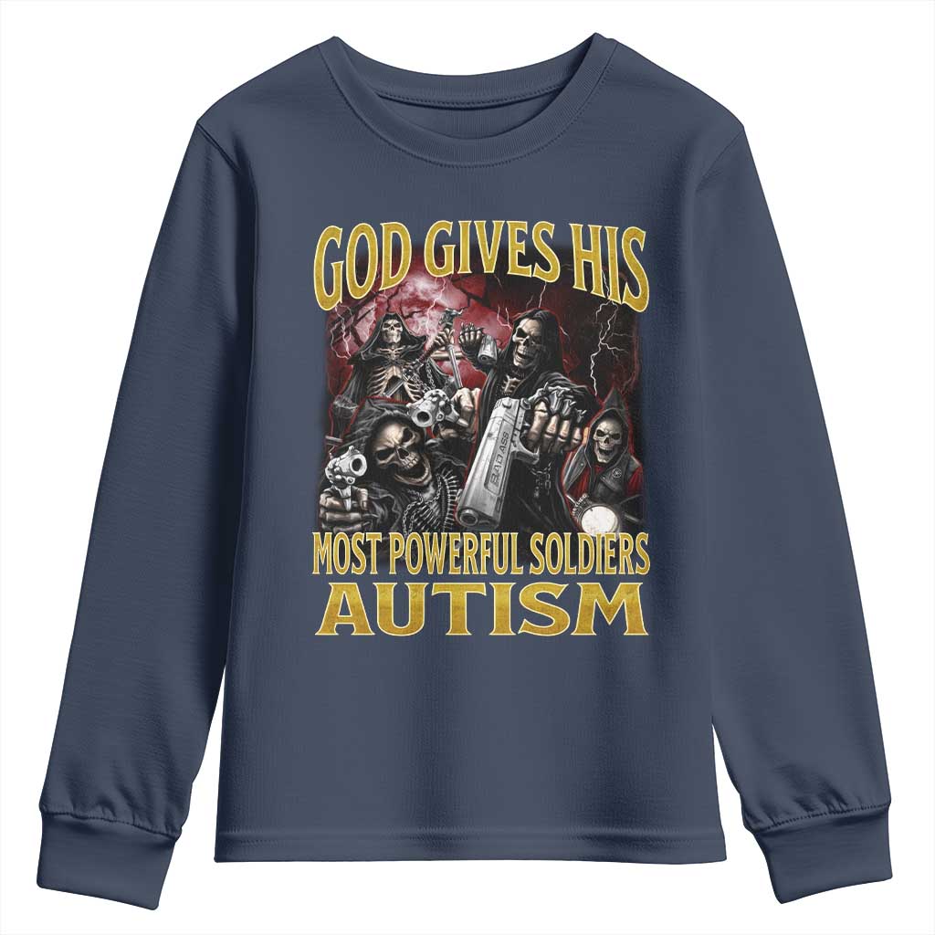 God Gives His Most Powerful Soldiers Autism Youth Sweatshirt Funny Hard Skeleton Meme TS11 Navy Print Your Wear