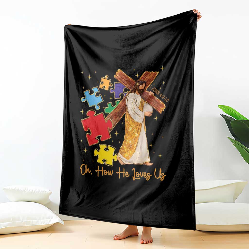 Autism Awareness Jesus Throw Blanket Oh How He Loves Us Christian Bible Verse TS11 Print Your Wear