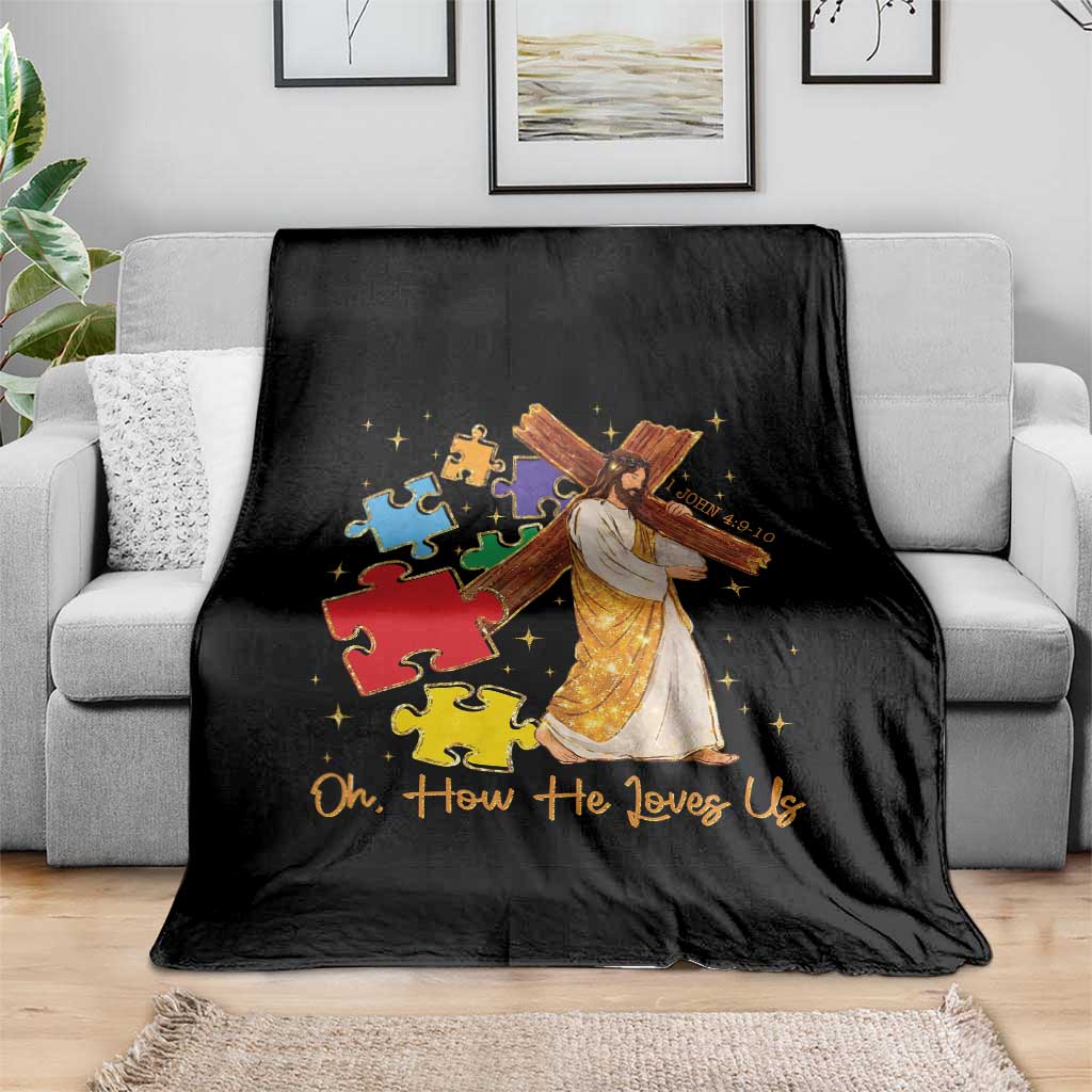Autism Awareness Jesus Throw Blanket Oh How He Loves Us Christian Bible Verse TS11 Print Your Wear