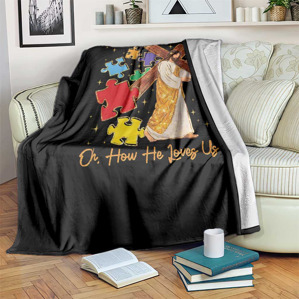 Autism Awareness Jesus Throw Blanket Oh How He Loves Us Christian Bible Verse TS11 Print Your Wear