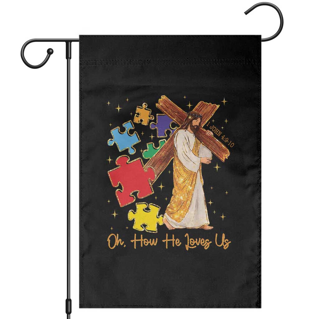 Autism Awareness Jesus Garden Flag Oh How He Loves Us Christian Bible Verse TS11 Black Print Your Wear
