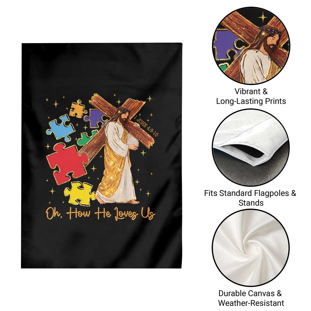 Autism Awareness Jesus Garden Flag Oh How He Loves Us Christian Bible Verse TS11 Print Your Wear