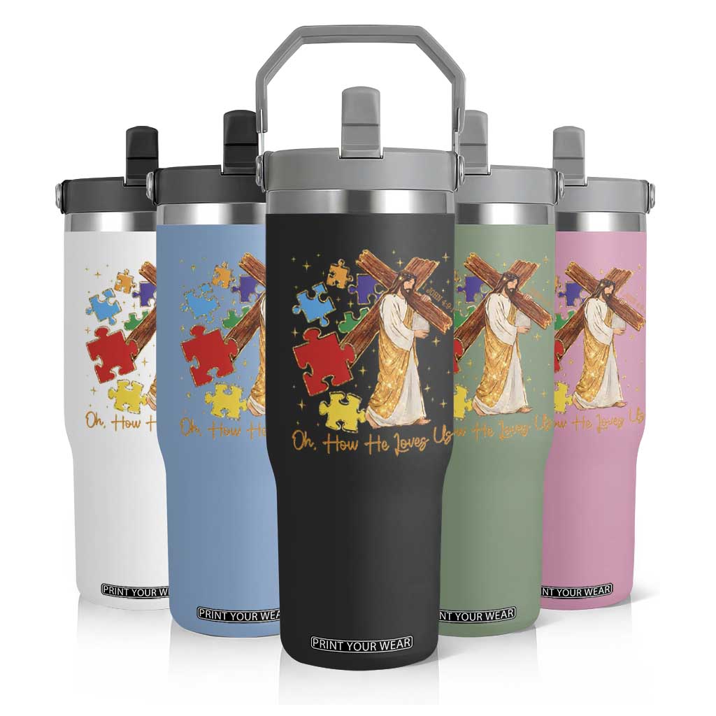 Autism Awareness Jesus Flip Straw Tumbler Oh How He Loves Us Christian Bible Verse TS11 Print Your Wear