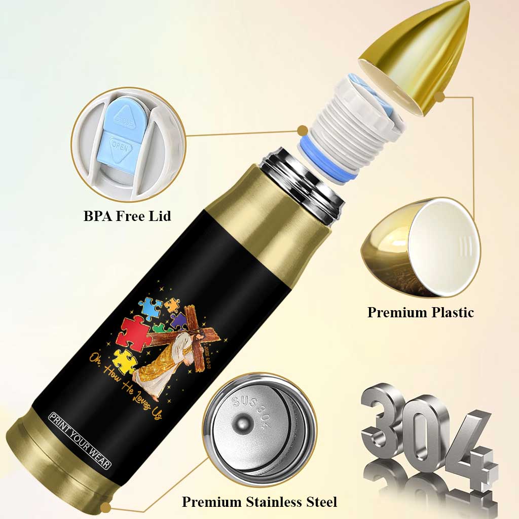 Autism Awareness Jesus Bullet Tumbler Oh How He Loves Us Christian Bible Verse TS11 Print Your Wear