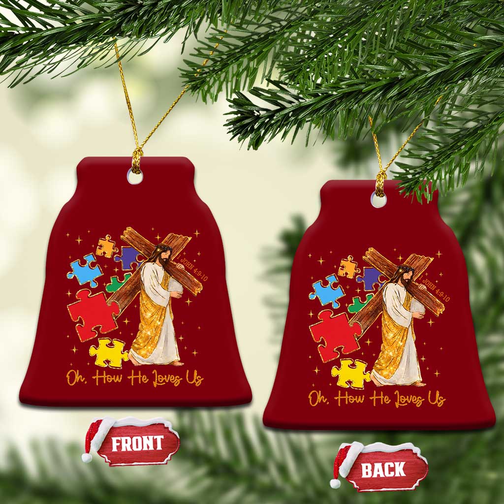 Autism Awareness Jesus Ceramic Ornament Oh How He Loves Us Christian Bible Verse TS11 Print Your Wear