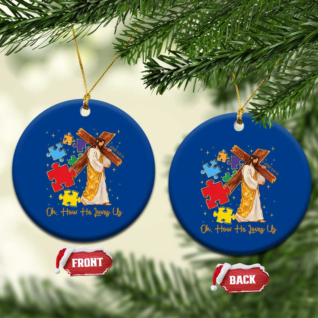 Autism Awareness Jesus Ceramic Ornament Oh How He Loves Us Christian Bible Verse TS11 1pc Blue Print Your Wear