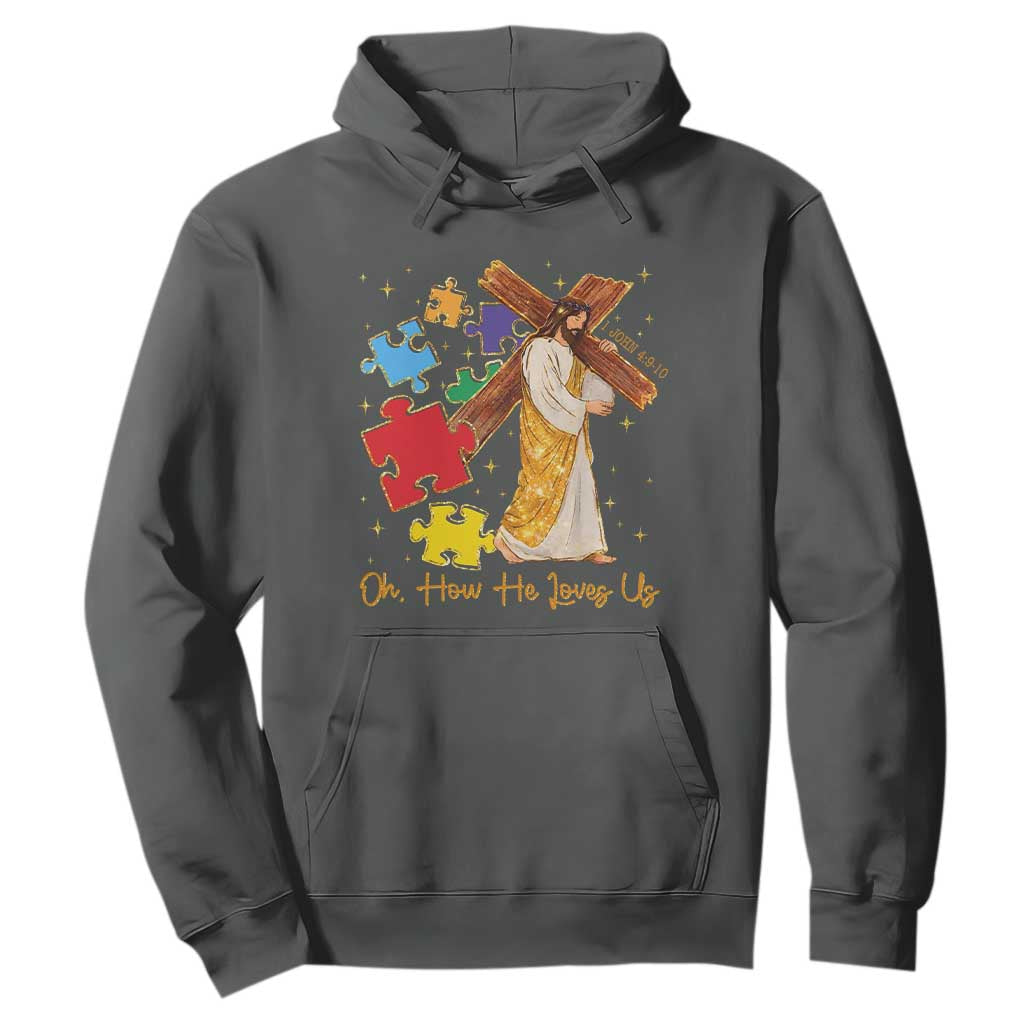 Autism Awareness Jesus Hoodie Oh How He Loves Us Christian Bible Verse TS11 Dark Heather Print Your Wear