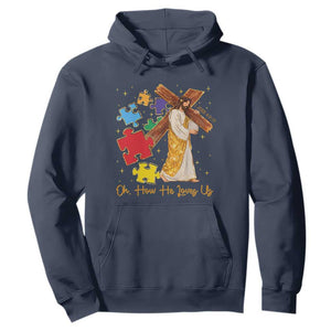 Autism Awareness Jesus Hoodie Oh How He Loves Us Christian Bible Verse TS11 Navy Print Your Wear