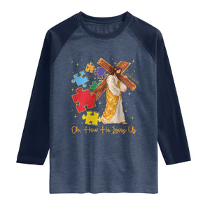 Autism Awareness Jesus Raglan Shirt Oh How He Loves Us Christian Bible Verse TS11 Heather Denim Navy Print Your Wear