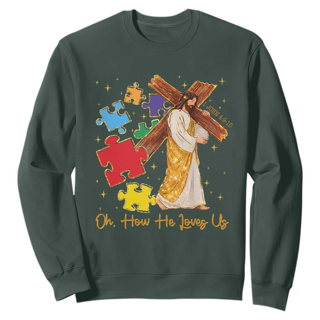 Autism Awareness Jesus Sweatshirt Oh How He Loves Us Christian Bible Verse TS11 Dark Forest Green Print Your Wear