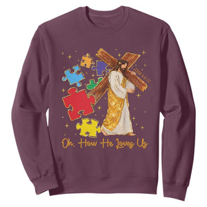 Autism Awareness Jesus Sweatshirt Oh How He Loves Us Christian Bible Verse TS11 Maroon Print Your Wear