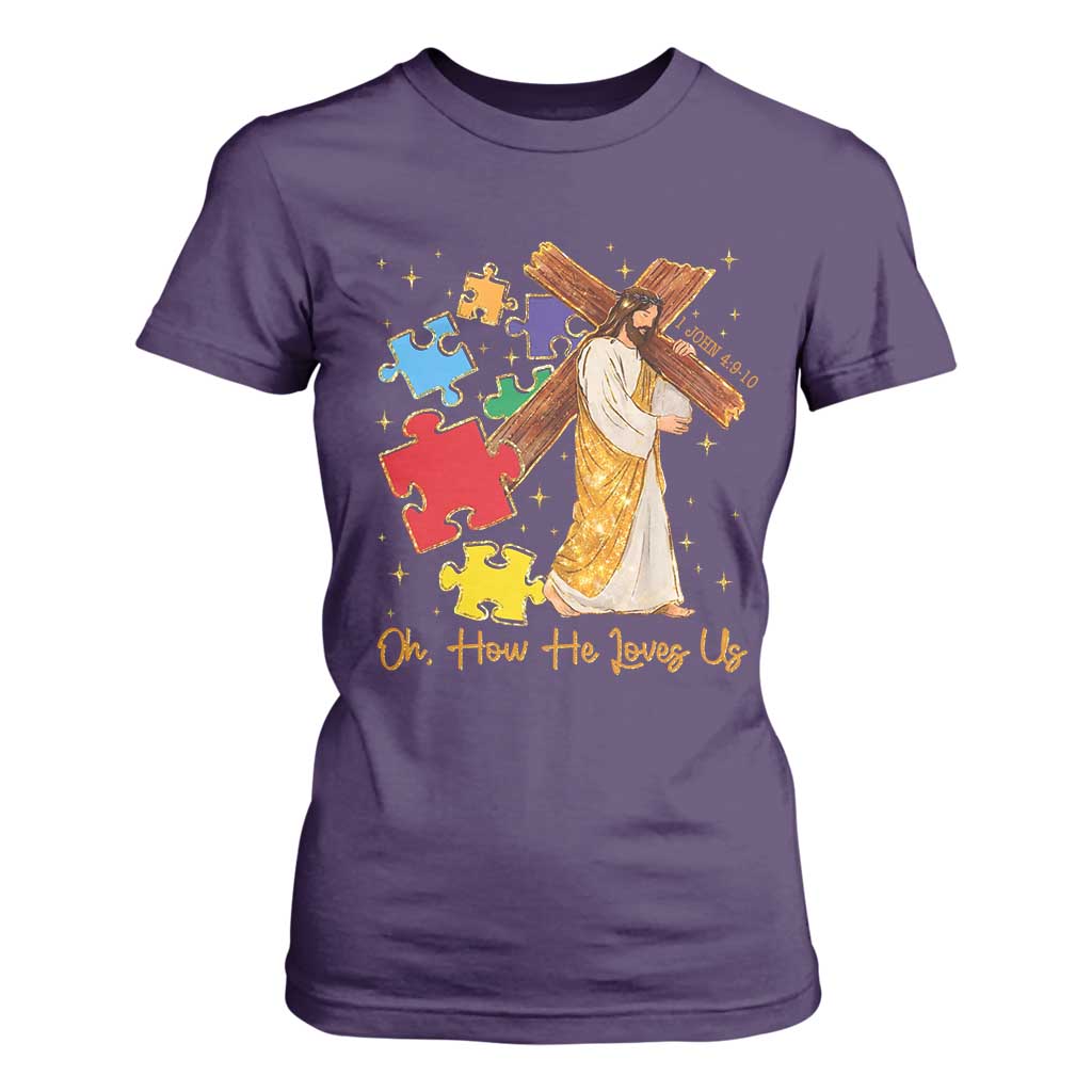 Autism Awareness Jesus T Shirt For Women Oh How He Loves Us Christian Bible Verse TS11 Purple Print Your Wear