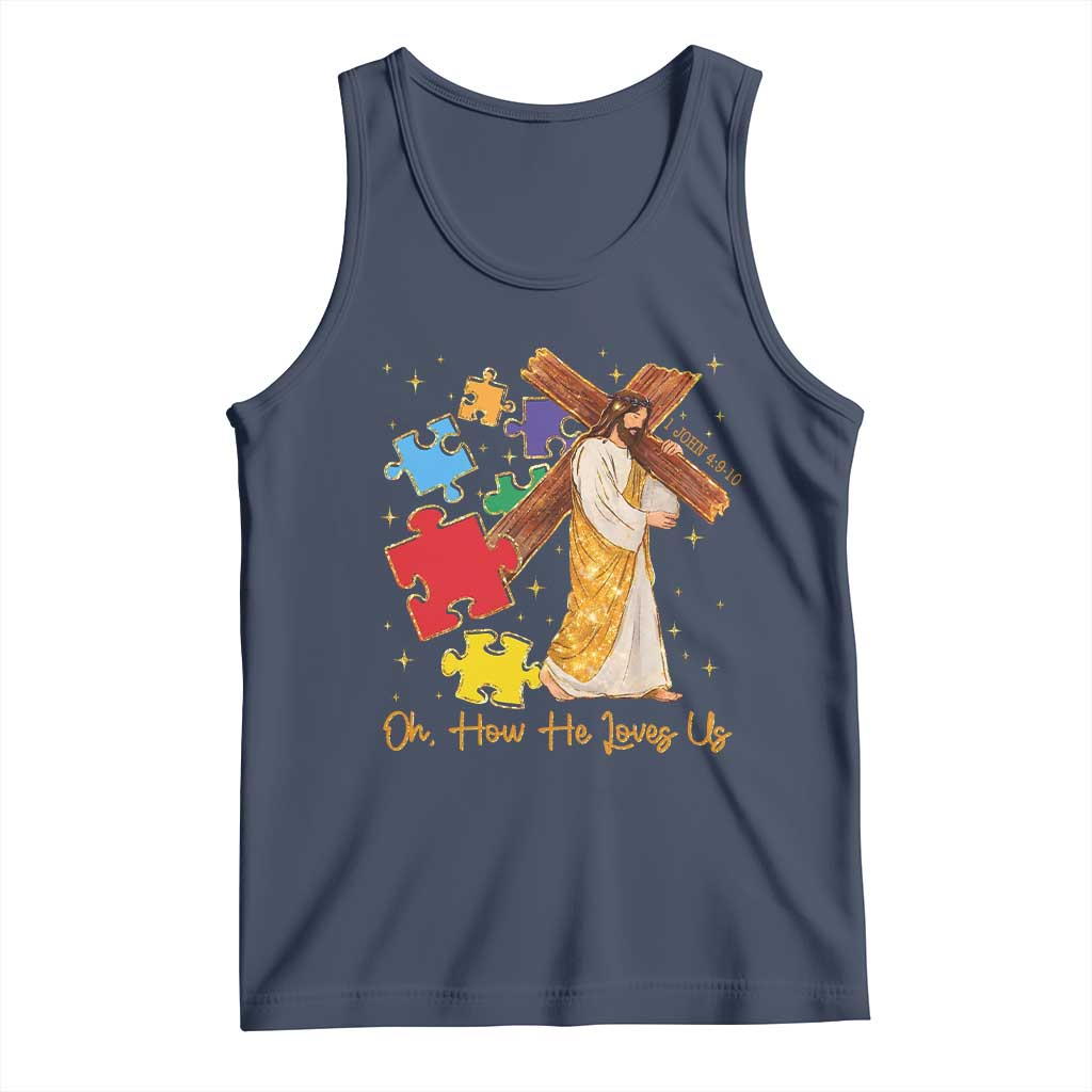 Autism Awareness Jesus Tank Top Oh How He Loves Us Christian Bible Verse TS11 Navy Print Your Wear