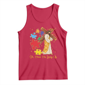 Autism Awareness Jesus Tank Top Oh How He Loves Us Christian Bible Verse TS11 Red Print Your Wear