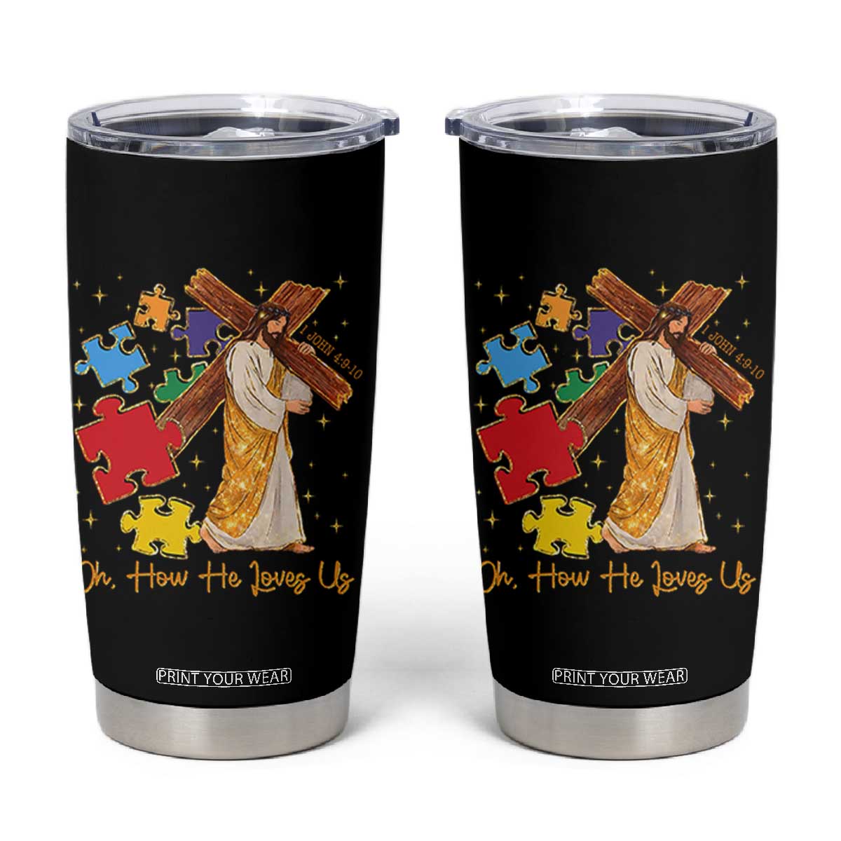 Autism Awareness Jesus Tumbler Cup Oh How He Loves Us Christian Bible Verse TS11 Black Print Your Wear