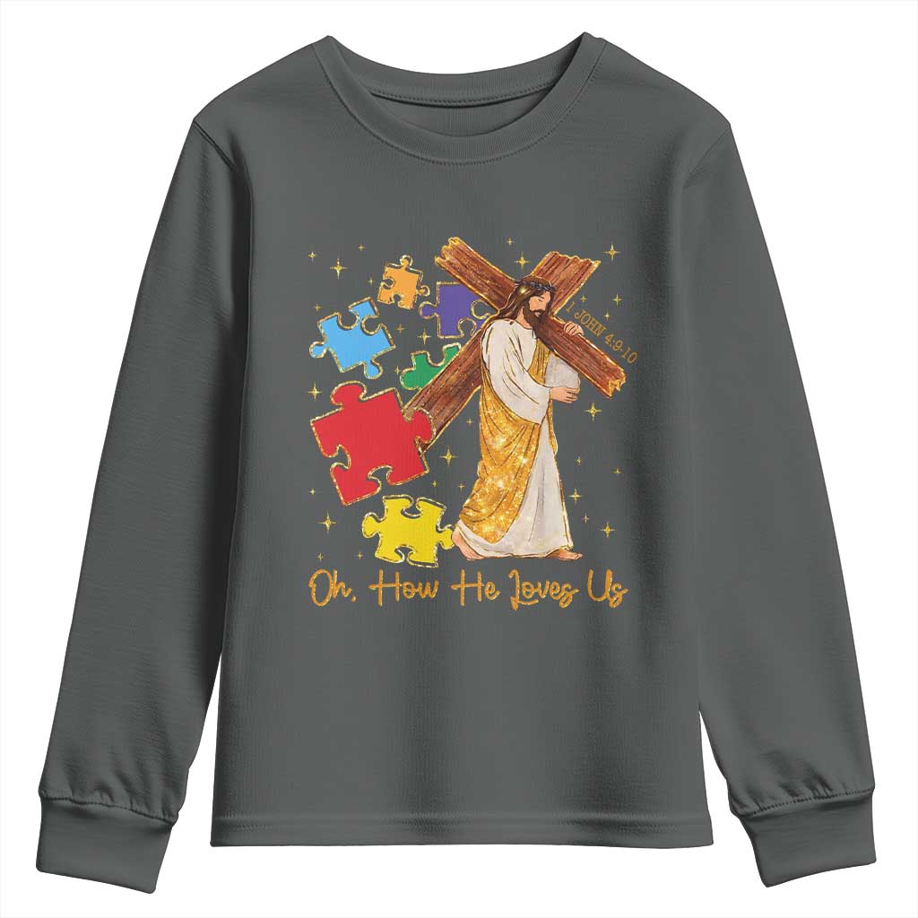Autism Awareness Jesus Youth Sweatshirt Oh How He Loves Us Christian Bible Verse TS11 Dark Heather Print Your Wear