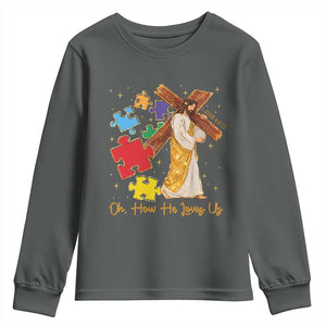 Autism Awareness Jesus Youth Sweatshirt Oh How He Loves Us Christian Bible Verse TS11 Dark Heather Print Your Wear