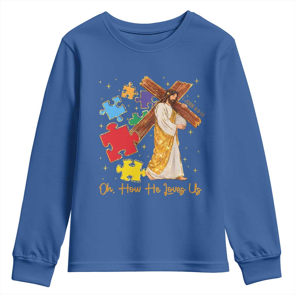 Autism Awareness Jesus Youth Sweatshirt Oh How He Loves Us Christian Bible Verse TS11 Royal Blue Print Your Wear