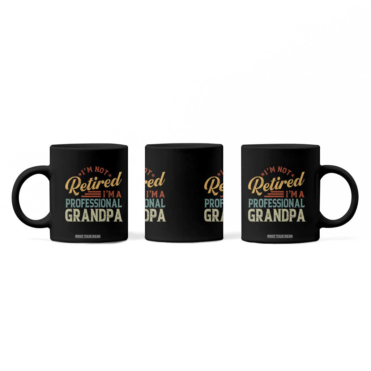 I Am Not Retired I Am A Professional Grandpa Coffee Mug Funny Retirement Grandfather Father's Day TS11 Print Your Wear