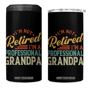 I Am Not Retired I Am A Professional Grandpa 4 in 1 Can Cooler Tumbler Funny Retirement Grandfather Father's Day TS11 One Size: 16 oz Black Print Your Wear