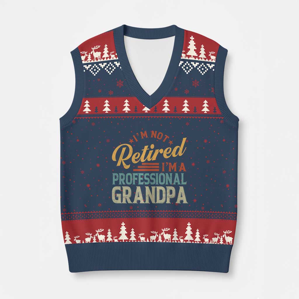 I Am Not Retired I Am A Professional Grandpa V-Neck Knit Sweater Vest Funny Retirement Grandfather Father's Day TS11 Navy Red Print Your Wear