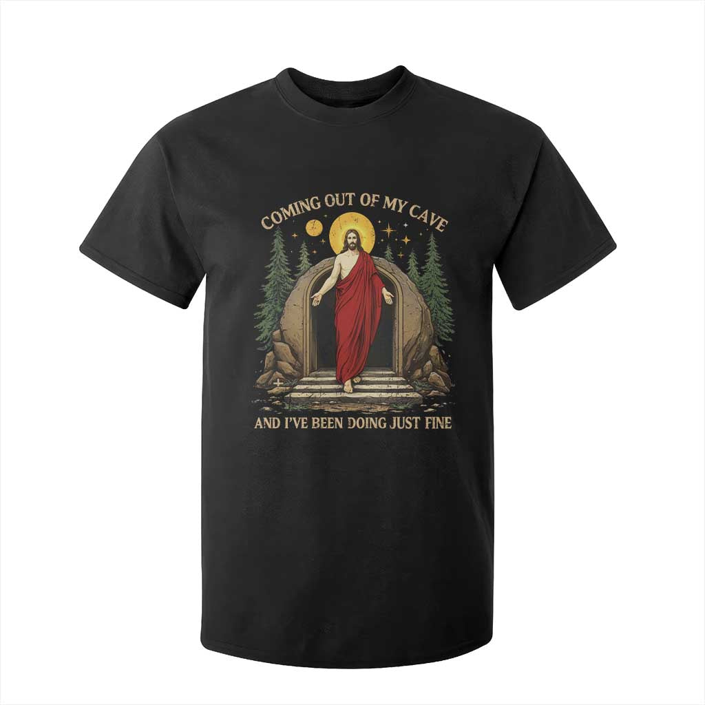 Jesus Coming Out Of My Cave And I Have Been Doing Just Fine T Shirt For Kid Funny Christian Easter TS11 Black Print Your Wear