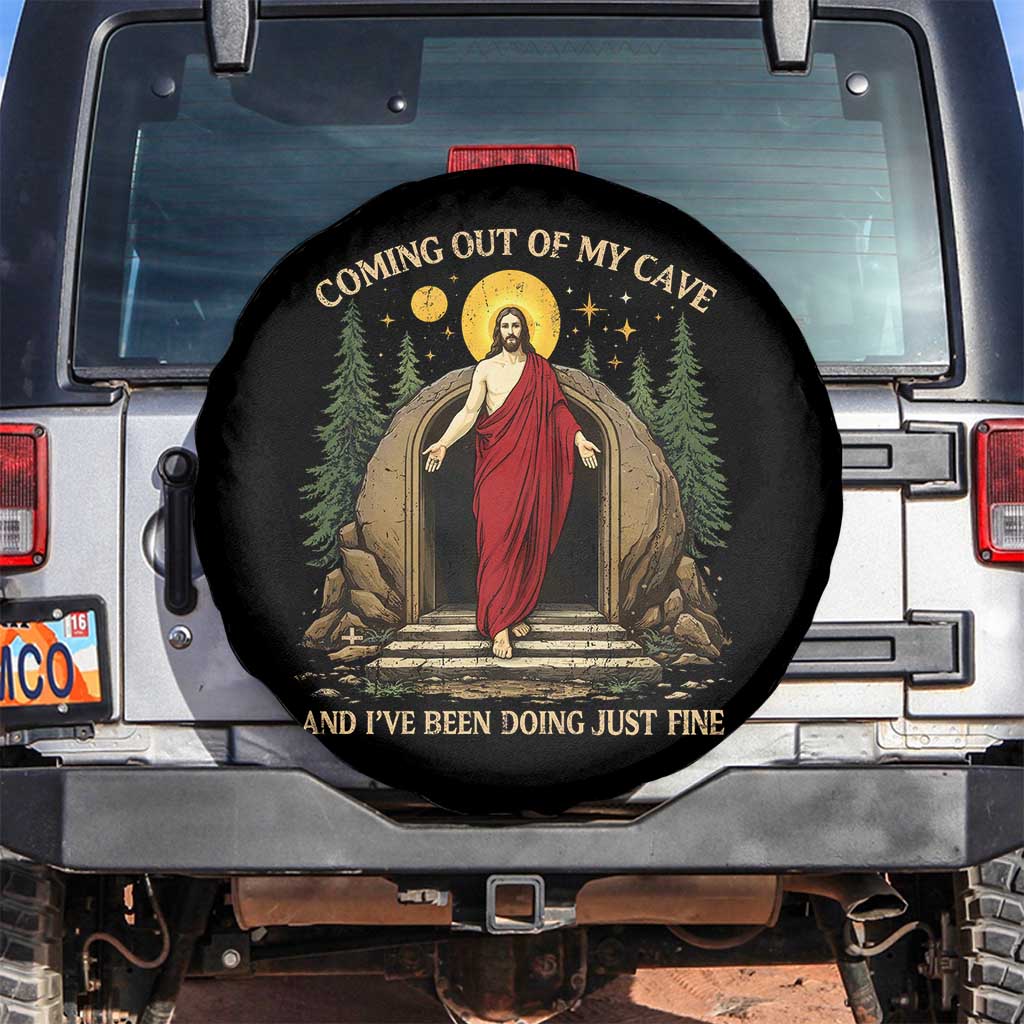 Jesus Coming Out Of My Cave And I Have Been Doing Just Fine Spare Tire Cover Funny Christian Easter TS11 No hole Black Print Your Wear