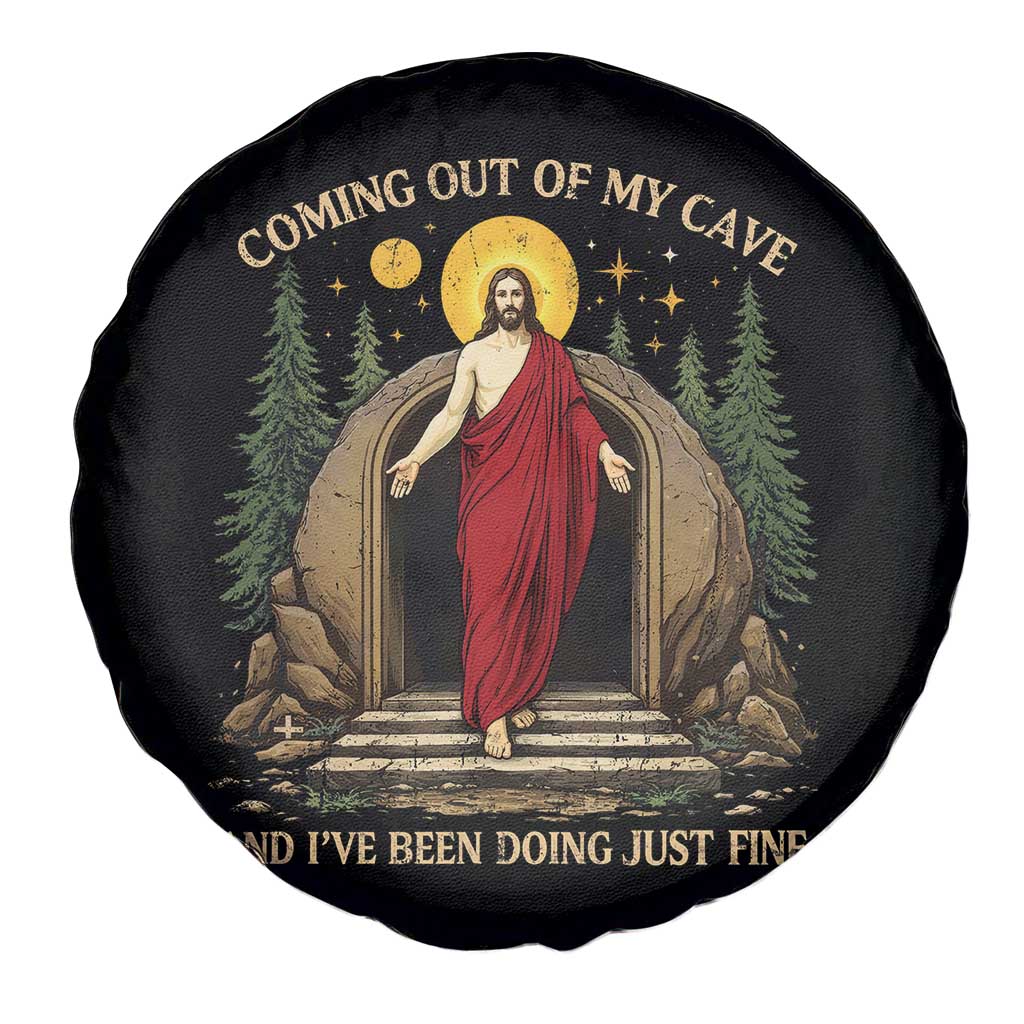 Jesus Coming Out Of My Cave And I Have Been Doing Just Fine Spare Tire Cover Funny Christian Easter TS11 Print Your Wear