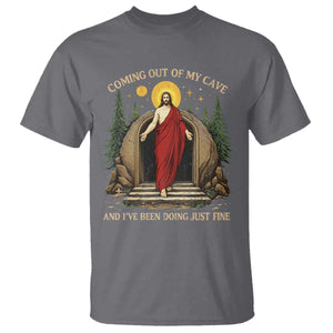 Jesus Coming Out Of My Cave And I Have Been Doing Just Fine T Shirt Funny Christian Easter TS11 Charcoal Print Your Wear