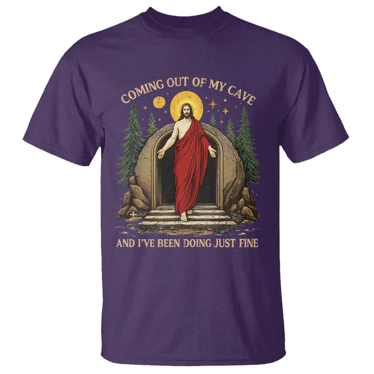 Jesus Coming Out Of My Cave And I Have Been Doing Just Fine T Shirt Funny Christian Easter TS11 Purple Print Your Wear