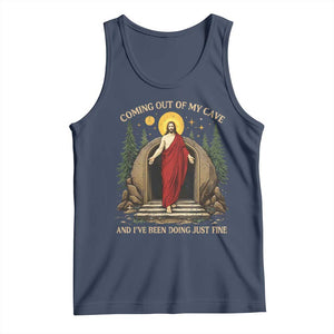 Jesus Coming Out Of My Cave And I Have Been Doing Just Fine Tank Top Funny Christian Easter TS11 Navy Print Your Wear