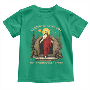 Jesus Coming Out Of My Cave And I Have Been Doing Just Fine Toddler T Shirt Funny Christian Easter TS11 Irish Green Print Your Wear