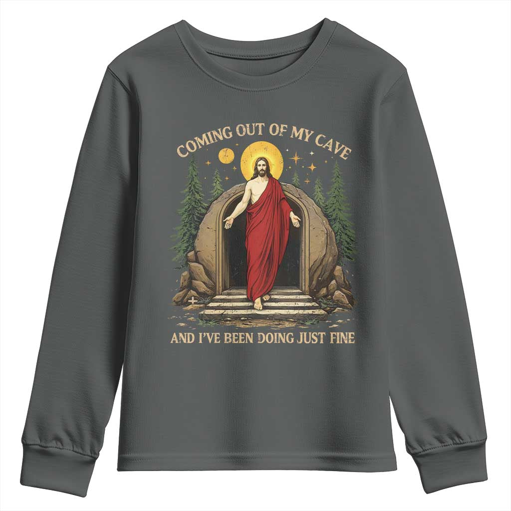 Jesus Coming Out Of My Cave And I Have Been Doing Just Fine Youth Sweatshirt Funny Christian Easter TS11 Dark Heather Print Your Wear