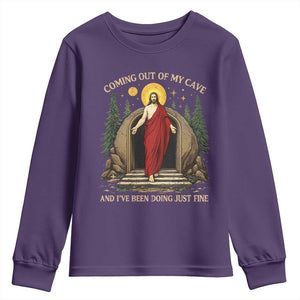 Jesus Coming Out Of My Cave And I Have Been Doing Just Fine Youth Sweatshirt Funny Christian Easter TS11 Purple Print Your Wear