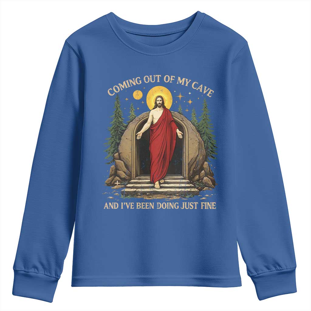 Jesus Coming Out Of My Cave And I Have Been Doing Just Fine Youth Sweatshirt Funny Christian Easter TS11 Royal Blue Print Your Wear