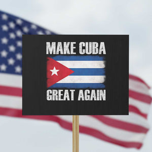 Make Cuba Great Again Protest Sign Vintage Cuban Map TS11 Horizontal 18" × 24" Black Print Your Wear