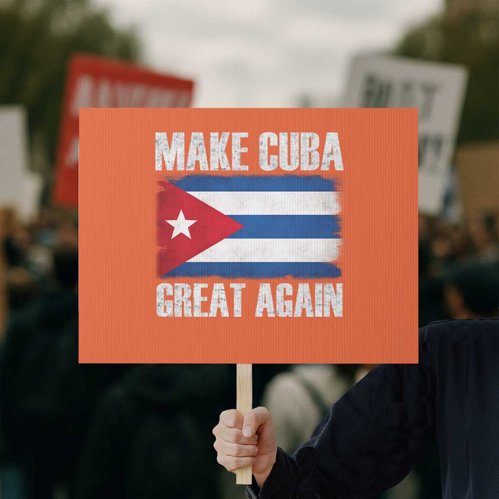 Make Cuba Great Again Protest Sign Vintage Cuban Map TS11 Horizontal 18