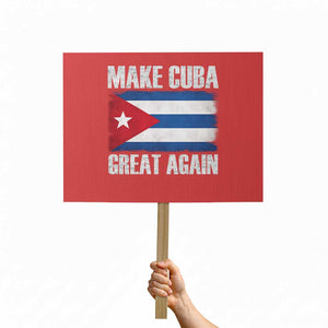 Make Cuba Great Again Protest Sign Vintage Cuban Map TS11 Horizontal 18" × 24" Red Print Your Wear
