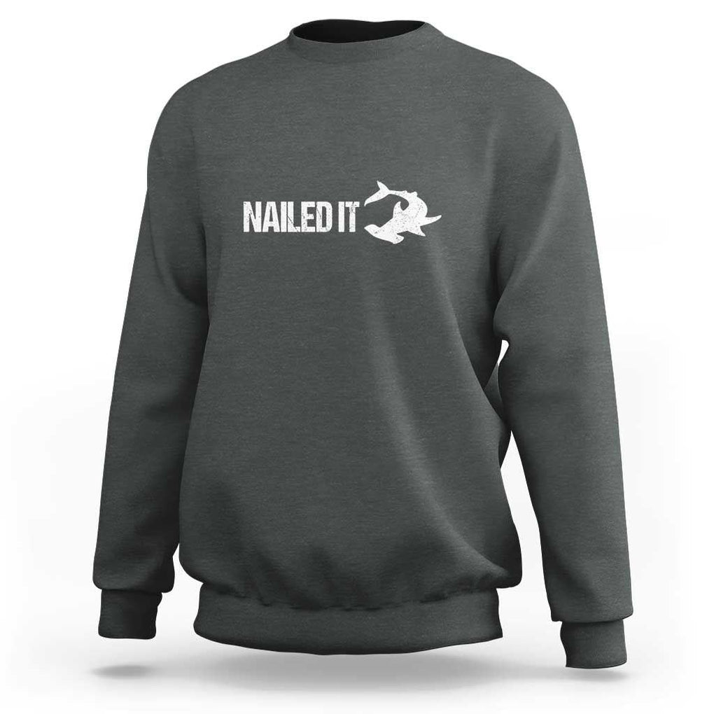 Funny Hammerhead Shark Sweatshirt Nailed It Shark Lover TS11 Dark Heather Print Your Wear